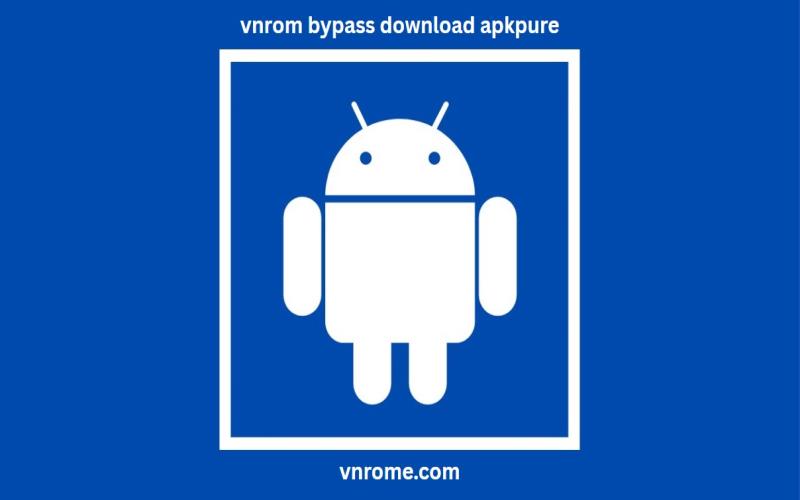 vnrom bypass download apkpure